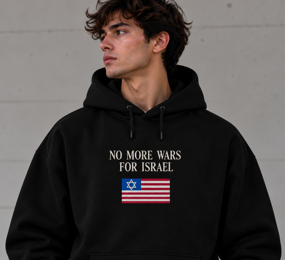 No More Wars For Israel Hoodie